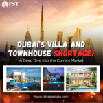 Dubai’s Villa and Townhouse Shortage: A Deep Dive into the Current Market